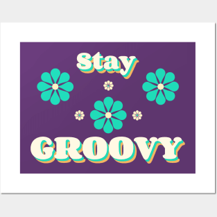 Stay Groovy Posters and Art